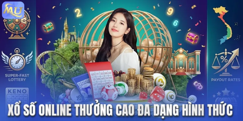 Xổ số online thưởng cao đa dạng hình thức
